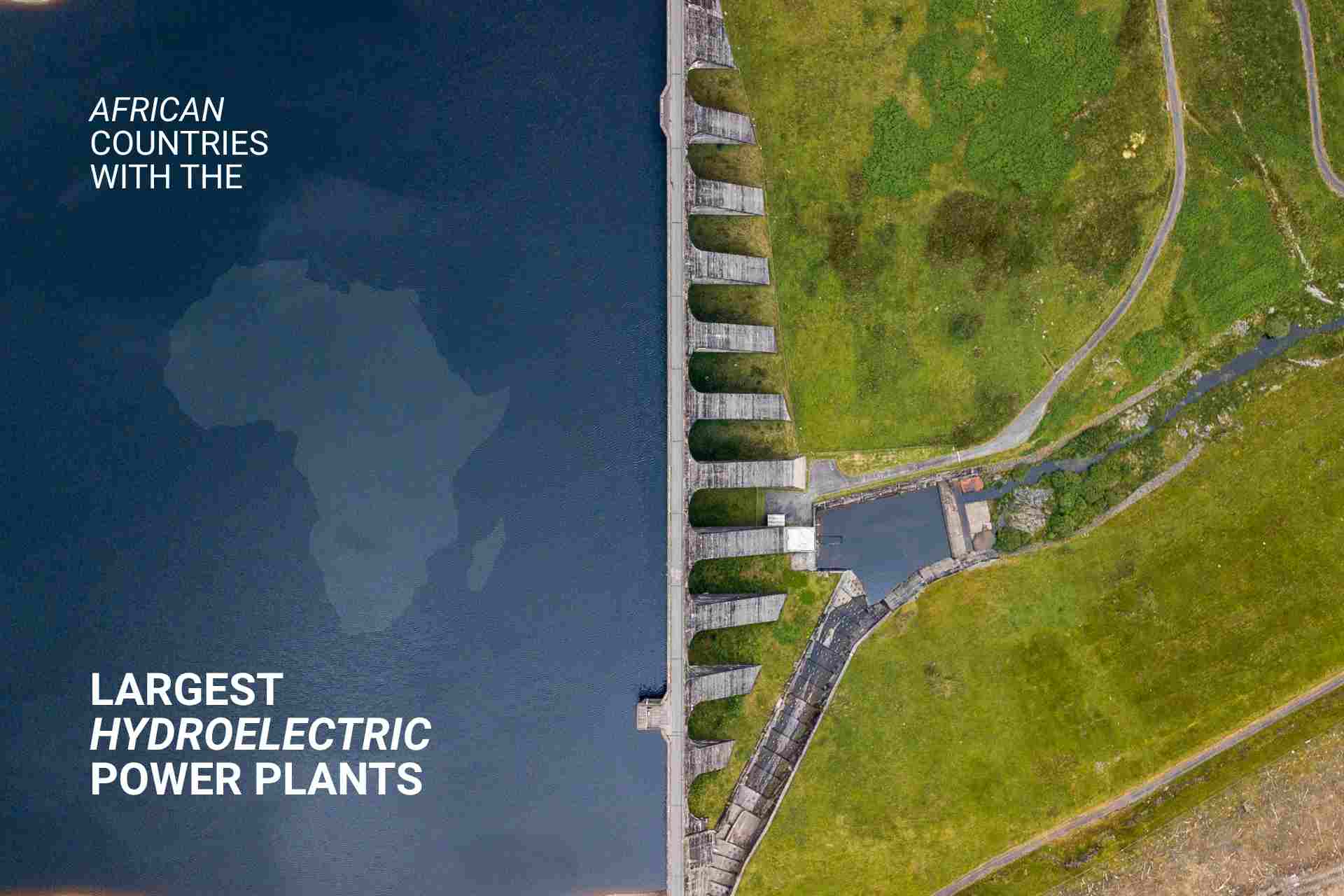 African Countries With the Largest Hydroelectric Power Plants
